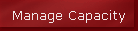 Manage Capacity