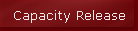 Capacity Release